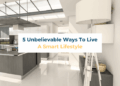 5 Unbelievable Ways To Live A Smart Lifestyle | AsmitA India Realty