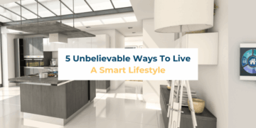5 Unbelievable Ways To Live A Smart Lifestyle | AsmitA India Realty